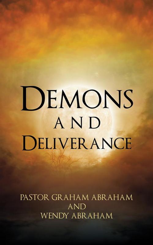Cover of the book Demons and Deliverance by Pastor Graham Abraham, Partridge Publishing Africa