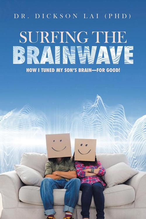 Cover of the book Surfing the Brainwave by Dr. Dickson Lai (PHD), Partridge Publishing Singapore