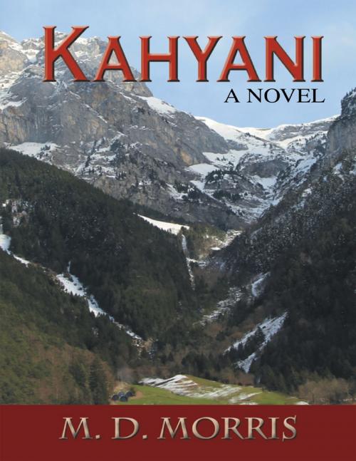 Cover of the book Kahyani: A Novel by M. D. Morris, Lulu Publishing Services