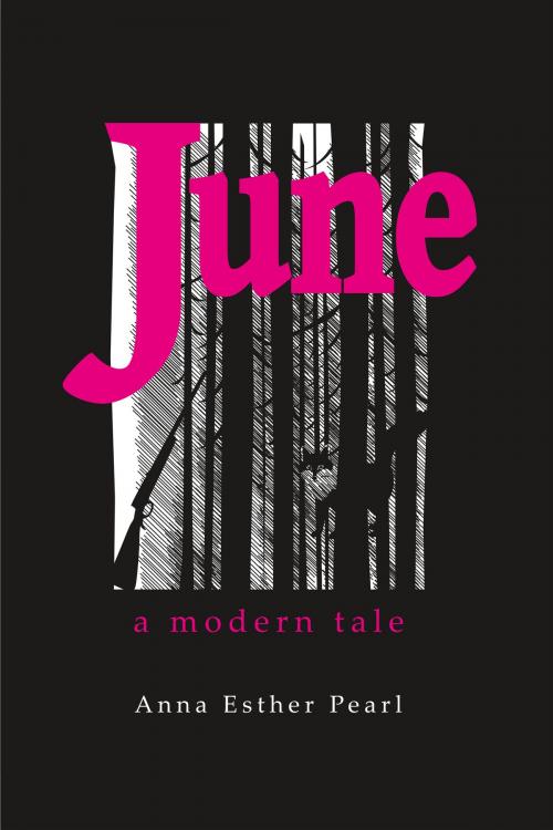 Cover of the book June: A Modern Tale by Anna Esther Pearl, BookBaby