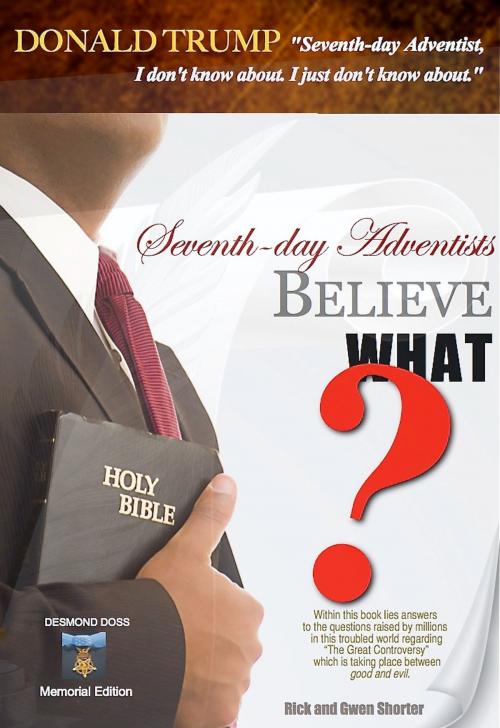 Cover of the book Seventh-Day Adventists Believe What? by Rick  Shorter, BookBaby