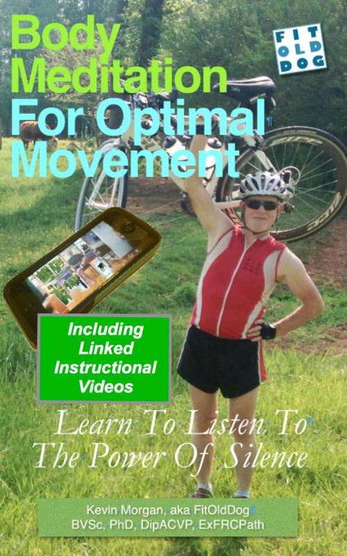 Cover of the book Body Meditation for Optimal Movement by Kevin Morgan, BookBaby