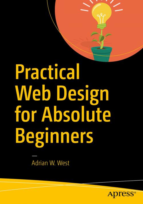 Cover of the book Practical Web Design for Absolute Beginners by Adrian W. West, Apress