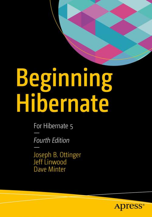 Cover of the book Beginning Hibernate by Dave Minter, Jeff Linwood, Joseph B. Ottinger, Apress