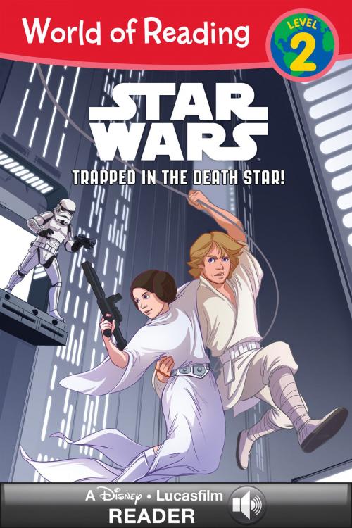 Cover of the book World of Reading Star Wars: Trapped in the Death Star! by Lucasfilm Press, Disney Book Group