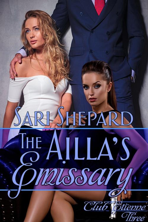Cover of the book The Ailla's Emissary by Sari Shepard, eXtasy Books Inc