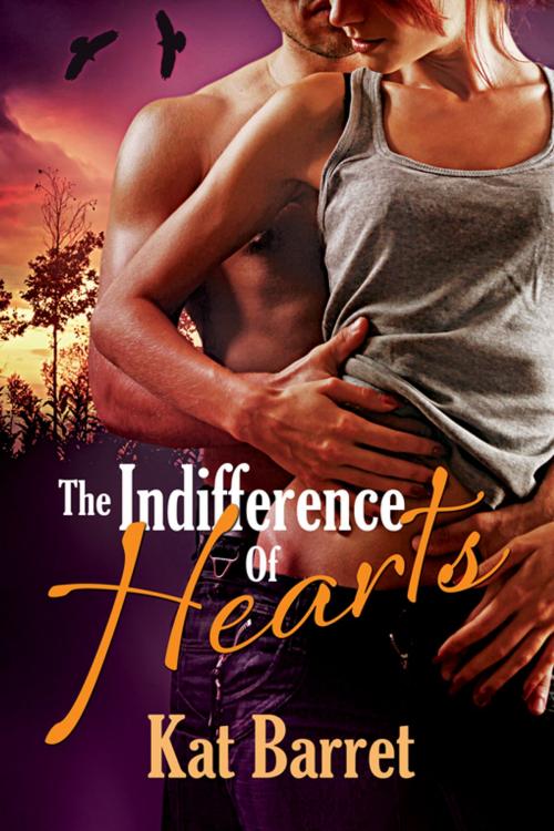 Cover of the book The Indifference of Hearts by Kat Barrett, eXtasy Books Inc