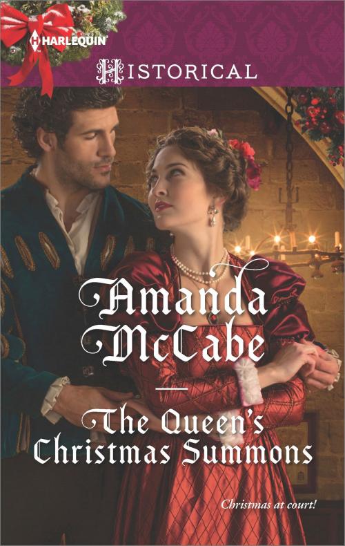 Cover of the book The Queen's Christmas Summons by Amanda McCabe, Harlequin