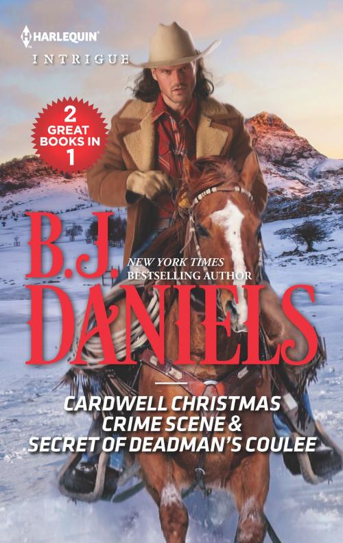 Cover of the book Cardwell Christmas Crime Scene & Secret of Deadman's Coulee by B.J. Daniels, Harlequin