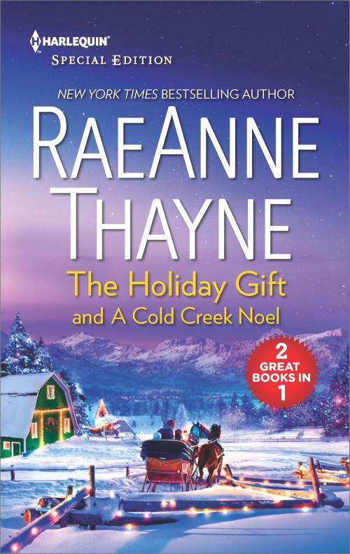Cover of the book The Holiday Gift & A Cold Creek Noel by RaeAnne Thayne, Harlequin