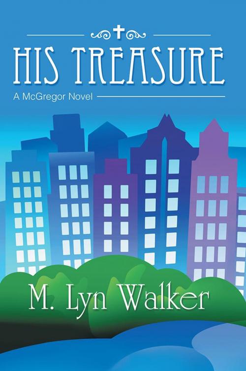 Cover of the book His Treasure by M. Lyn Walker, LifeRich Publishing