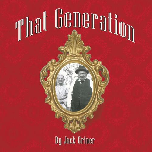 Cover of the book That Generation by Jack Griner, Trafford Publishing