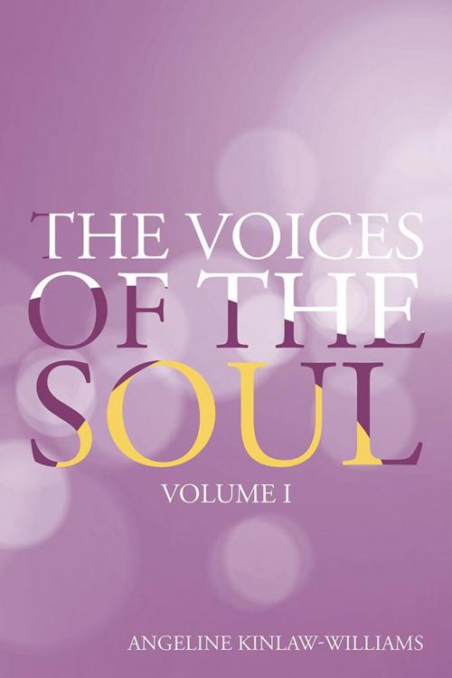 Cover of the book The Voices of the Soul by Angeline Kinlaw-Williams, iUniverse