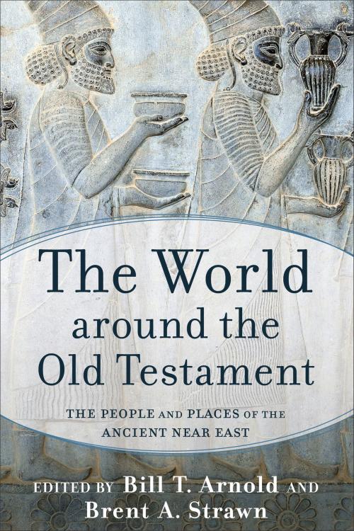 Cover of the book The World around the Old Testament by , Baker Publishing Group