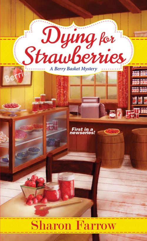 Cover of the book Dying for Strawberries by Sharon Farrow, Kensington Books