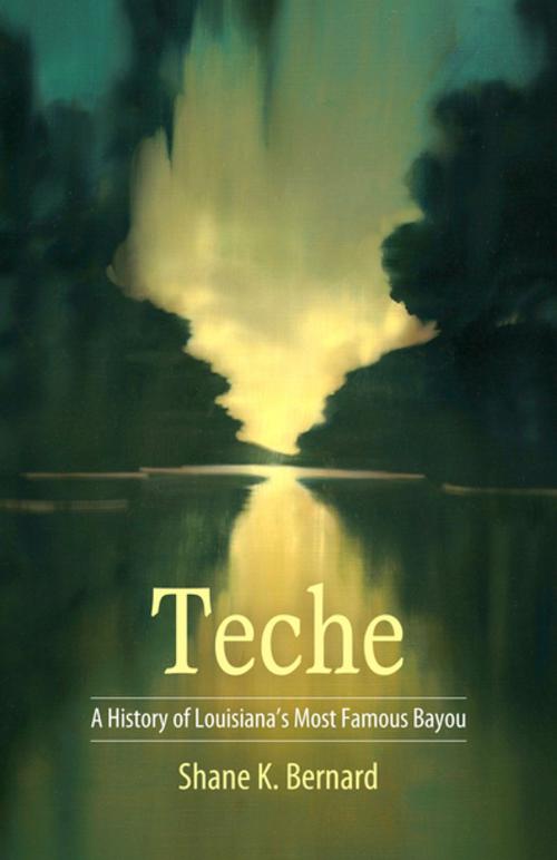 Cover of the book Teche by Shane Bernard, University Press of Mississippi