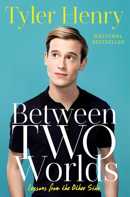 Cover of the book Between Two Worlds by Tyler Henry, Gallery Books