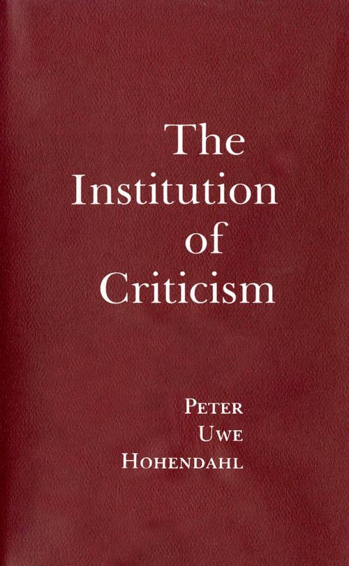 Cover of the book The Institution of Criticism by Peter Uwe Hohendahl, Cornell University Press