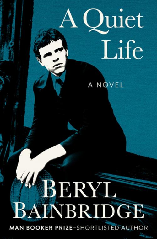 Cover of the book A Quiet Life by Beryl Bainbridge, Open Road Media