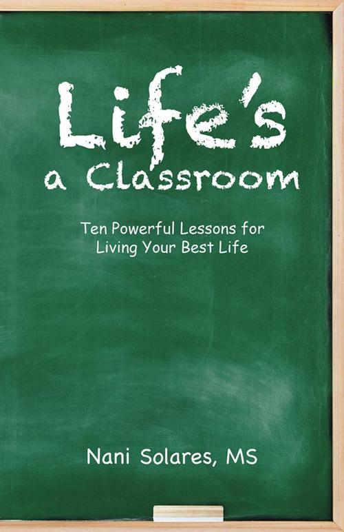 Cover of the book Life’S a Classroom by Nani Solares MS, Balboa Press