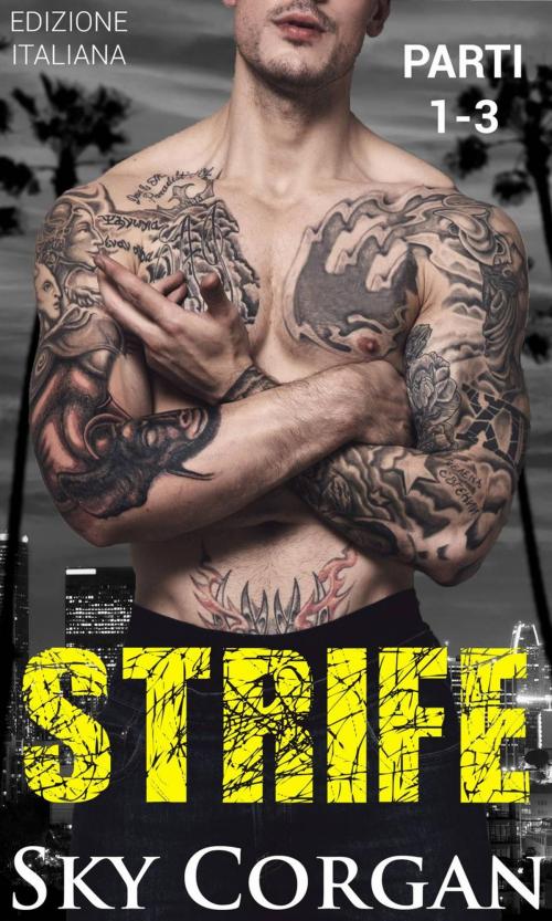 Cover of the book Strife (Parti 1, 2 e 3) by Sky Corgan, Babelcube Inc.