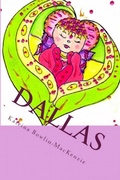 Cover of the book Dallas by Katrina Bowlin-MacKenzie, Katrina Bowlin-MacKenzie