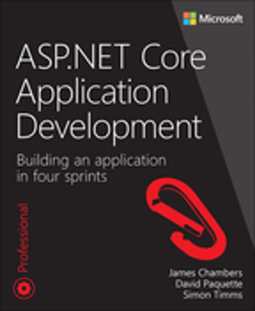 Cover of the book ASP.NET Core Application Development by James Chambers, David Paquette, Simon Timms, Pearson Education