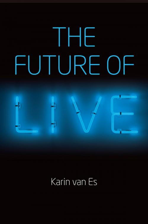 Cover of the book The Future of Live by Karin van Es, Wiley