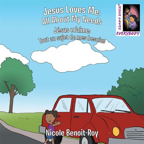 Cover of the book Jesus Loves Me / Jésus M'aime by Nicole Benoit-Roy, WestBow Press