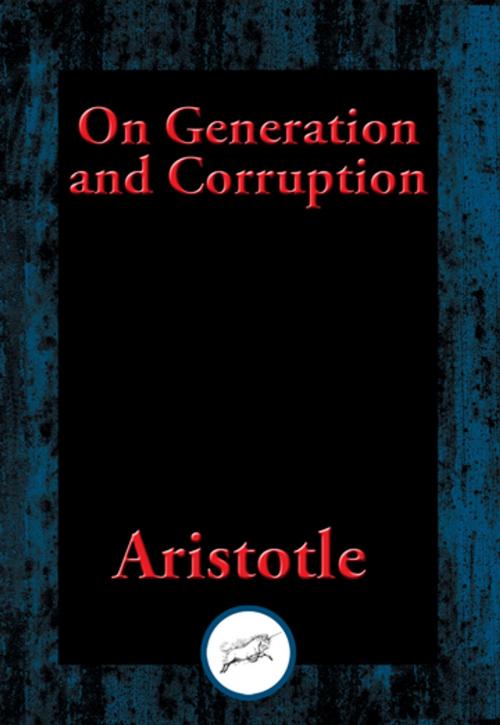 Cover of the book On Generation and Corruption by Aristotle, Dancing Unicorn Books
