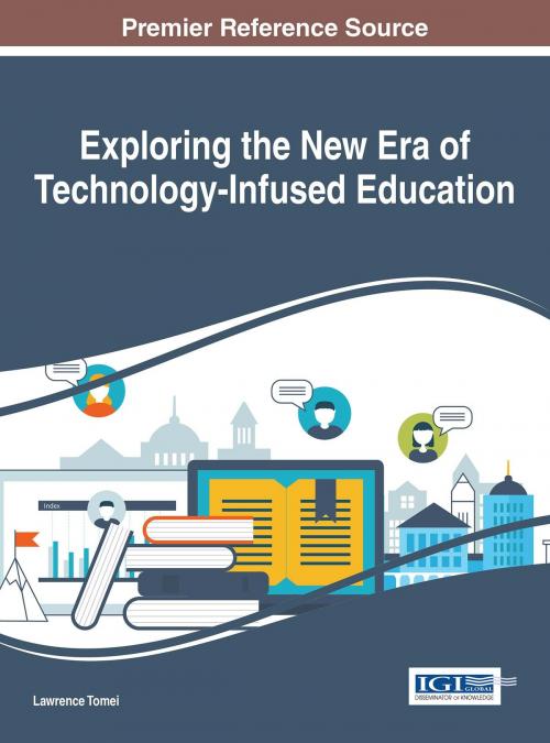 Cover of the book Exploring the New Era of Technology-Infused Education by , IGI Global