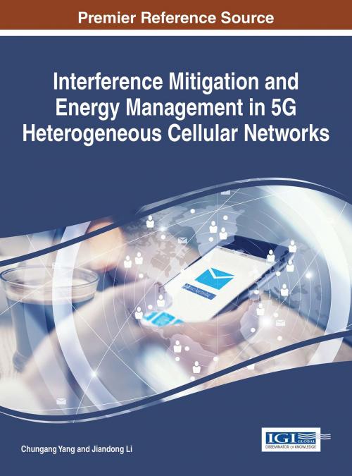 Cover of the book Interference Mitigation and Energy Management in 5G Heterogeneous Cellular Networks by , IGI Global