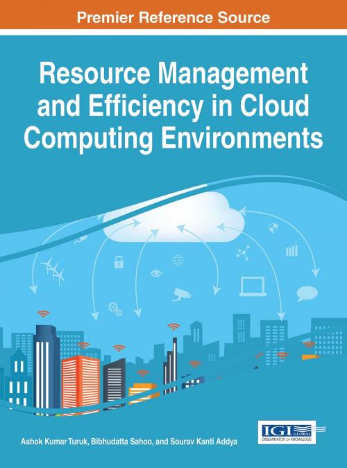 Cover of the book Resource Management and Efficiency in Cloud Computing Environments by , IGI Global