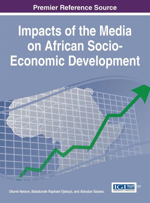 Cover of the book Impacts of the Media on African Socio-Economic Development by , IGI Global