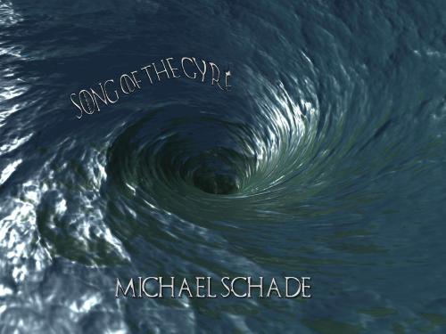 Cover of the book Song of the Gyre by Michael Schade, Michael Schade