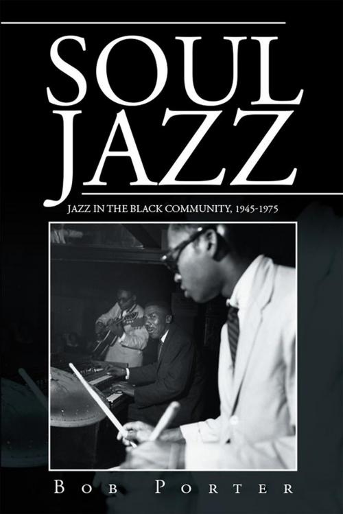 Cover of the book Soul Jazz by Bob Porter, Xlibris US