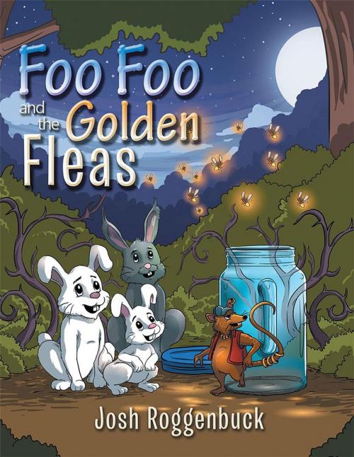 Cover of the book Foo Foo and the Golden Fleas by Josh Roggenbuck, Xlibris US