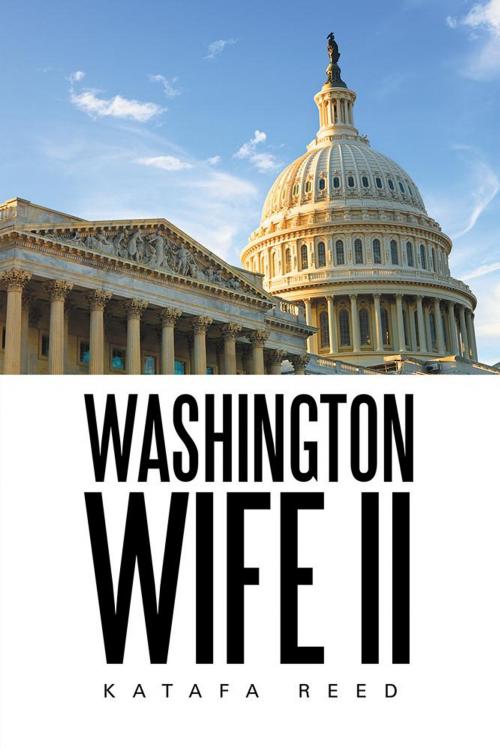 Cover of the book Washington Wife Ii by Katafa Reed, Xlibris US