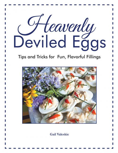 Cover of the book Heavenly Deviled Eggs by Gail Valeskie, AuthorHouse
