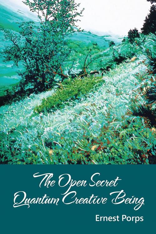 Cover of the book The Open Secret by Ernest Porps, AuthorHouse