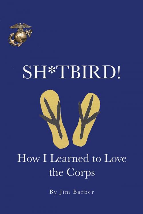 Cover of the book Sh*Tbird! by Jim Barber, AuthorHouse