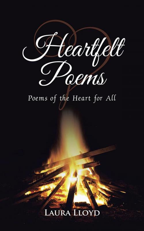 Cover of the book Heartfelt Poems by Laura Lloyd, AuthorHouse