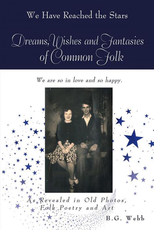 Cover of the book Dreams, Wishes, and Fantasies of Common Folk by B.G. Webb, AuthorHouse