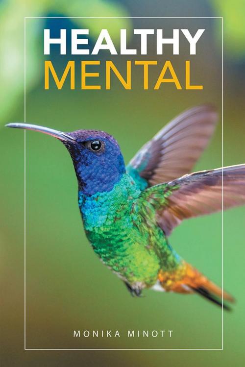 Cover of the book Healthy Mental by Monika Minott, AuthorHouse UK