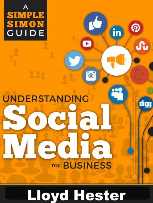 Cover of the book Understanding Social Media For Business by Lloyd Hester, Lloyd Hester