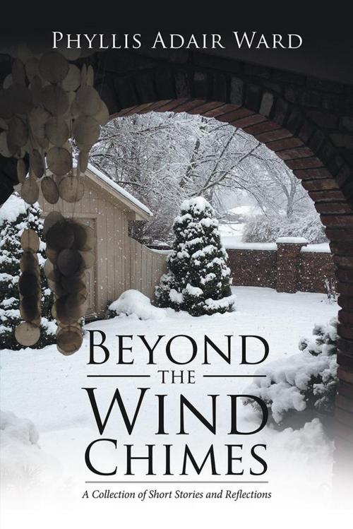 Cover of the book Beyond the Wind Chimes by Phyllis Adair Ward, iUniverse