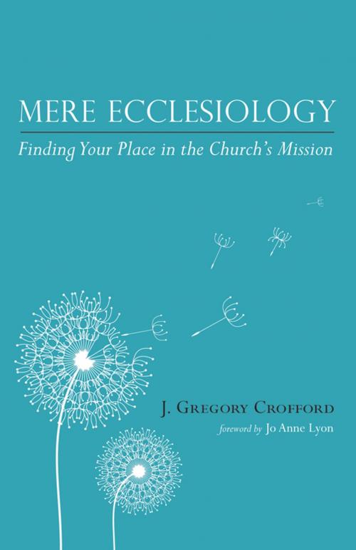 Cover of the book Mere Ecclesiology by J. Gregory Crofford, Wipf and Stock Publishers