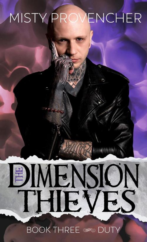Cover of the book The Dimension Thieves (Book Three, Duty) by Misty Provencher, Misty Provencher