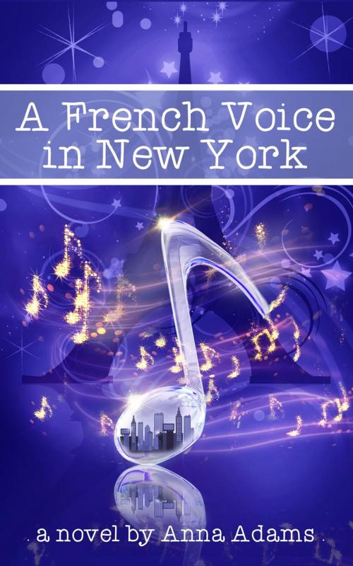 Cover of the book A French Voice in New York by Anna Adams, Anna Adams