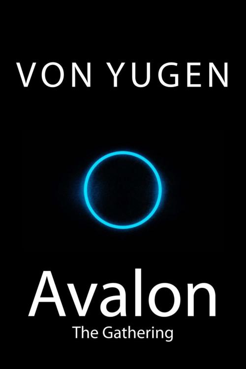 Cover of the book Avalon by Von Yugen, Von Yugen
